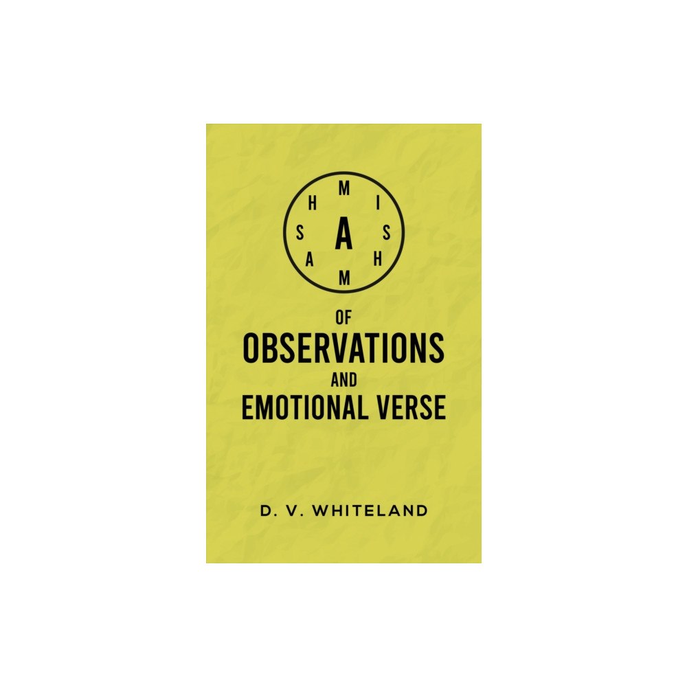 Austin Macauley Publishers A Mishmash of Observations and Emotional Verse (häftad, eng)