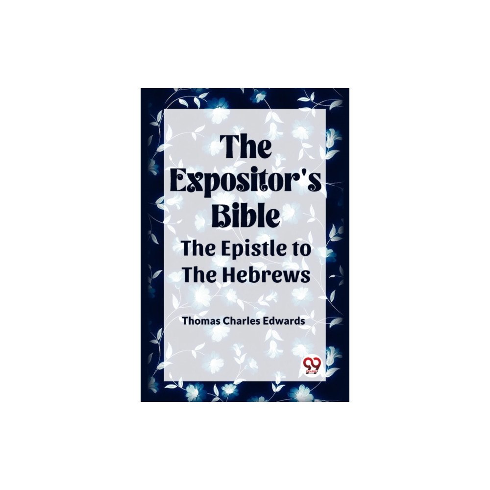 Double 9 Books LLP The Expositor's Bible The Epistle to the Hebrews (häftad, eng)