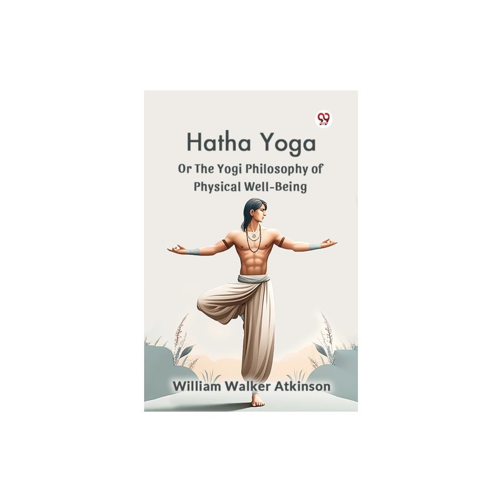Double 9 Books LLP Hatha Yoga or the Yogi Philosophy of Physical Well-Being (häftad, eng)
