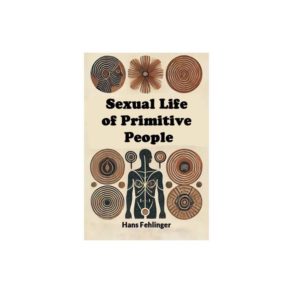 Double 9 Books LLP Sexual Life of Primitive People (Edition2024) (häftad, eng)