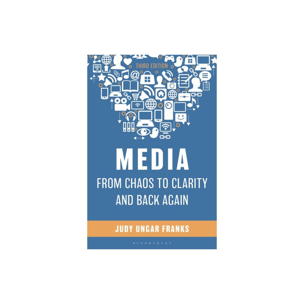Bloomsbury Publishing PLC Media from Chaos to Clarity and Back Again (häftad, eng)