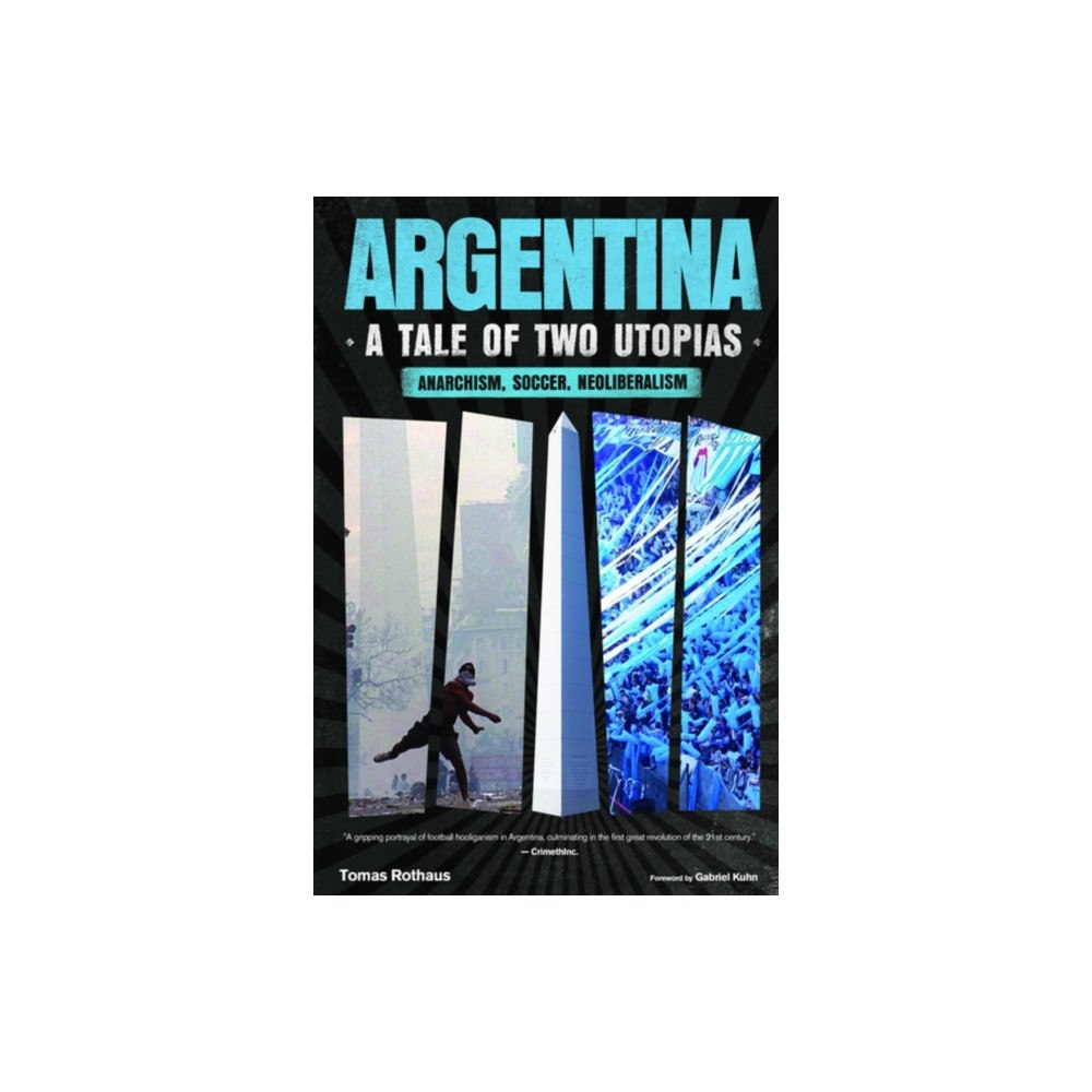 PM Press Argentina, a Tale of Two Utopias (häftad, eng)