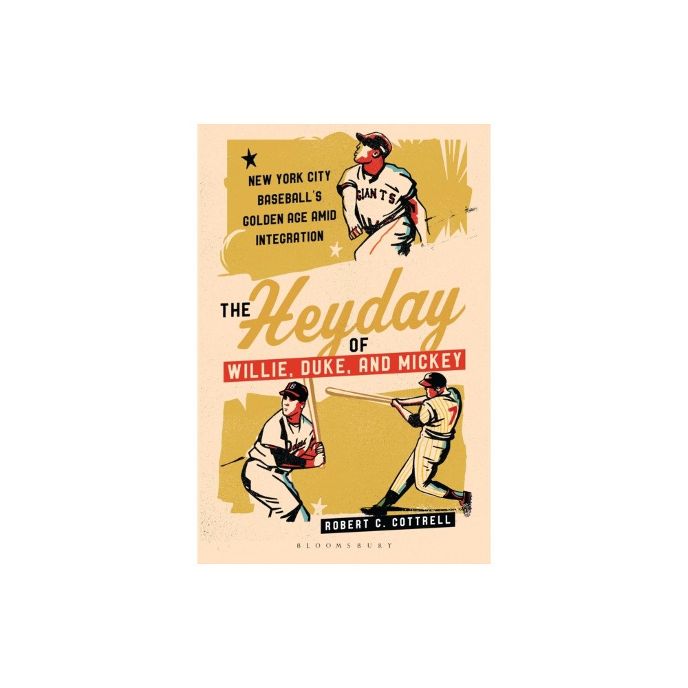 Bloomsbury Publishing PLC The Heyday of Willie, Duke, and Mickey (inbunden, eng)