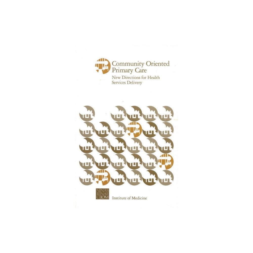 National Academies Press Community Oriented Primary Care (häftad, eng)