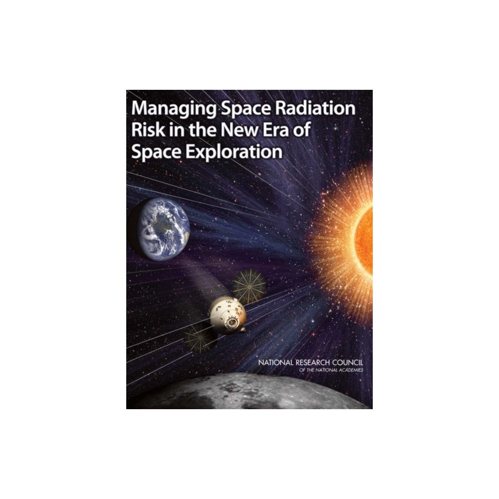 National Academies Press Managing Space Radiation Risk in the New Era of Space Exploration (häftad, eng)