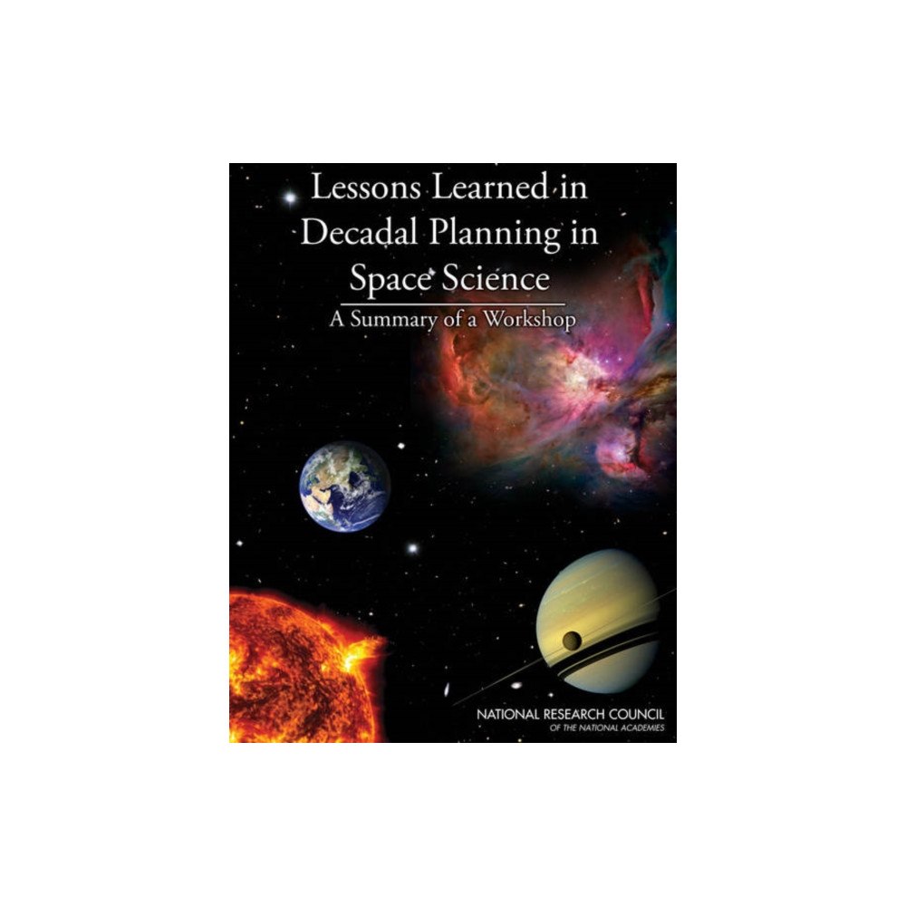 National Academies Press Lessons Learned in Decadal Planning in Space Science (häftad, eng)