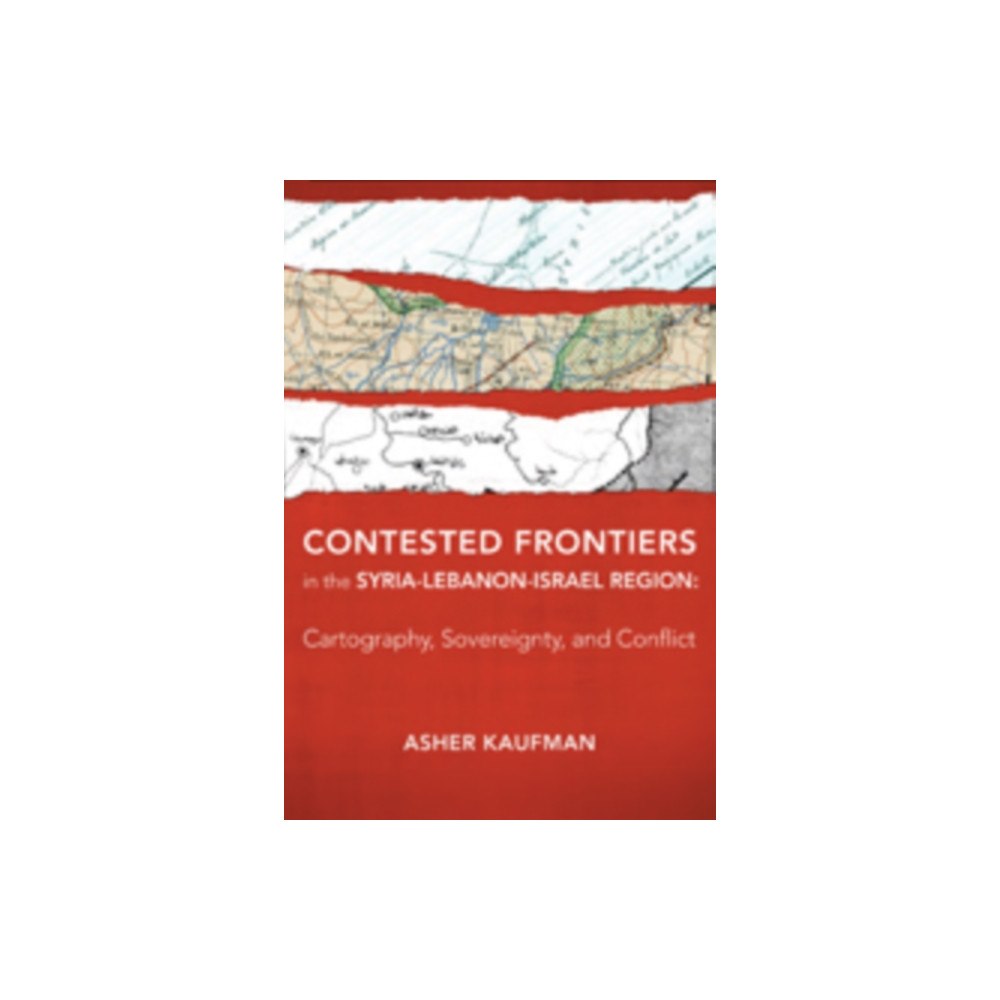 Johns Hopkins University Press Contested Frontiers in the Syria-Lebanon-Israel Region (inbunden, eng)