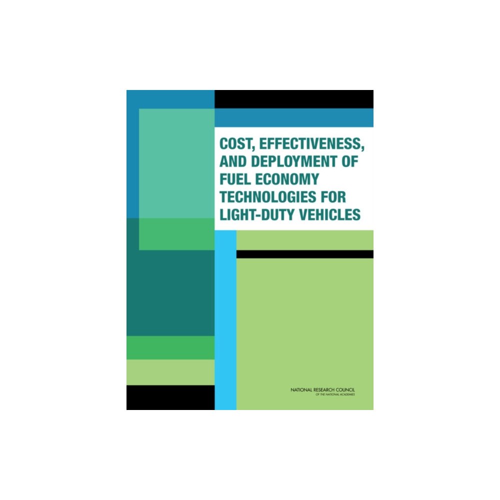 National Academies Press Cost, Effectiveness, and Deployment of Fuel Economy Technologies for Light-Duty Vehicles (häftad, eng)