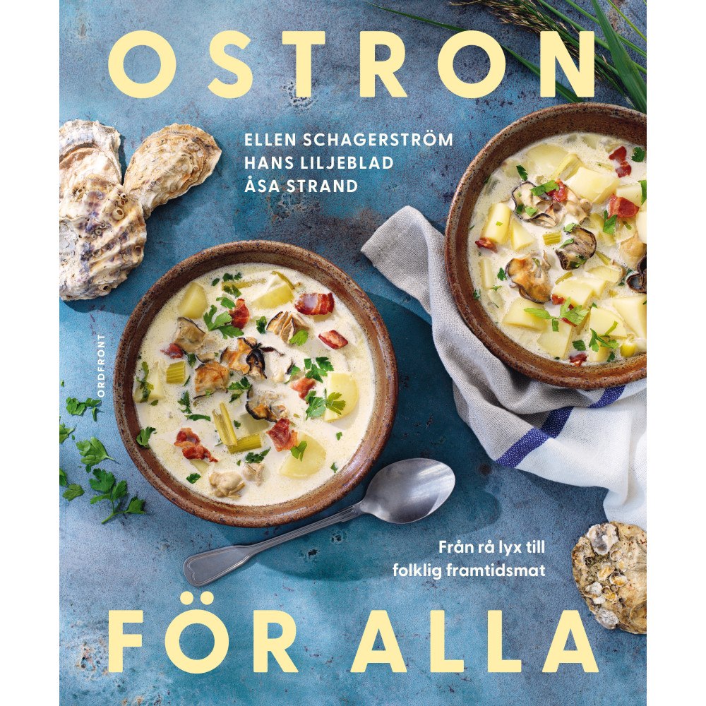 Åsa Strand Ostron för alla: Från rå lyx till folklig framtidsmat (bok, kartonnage)