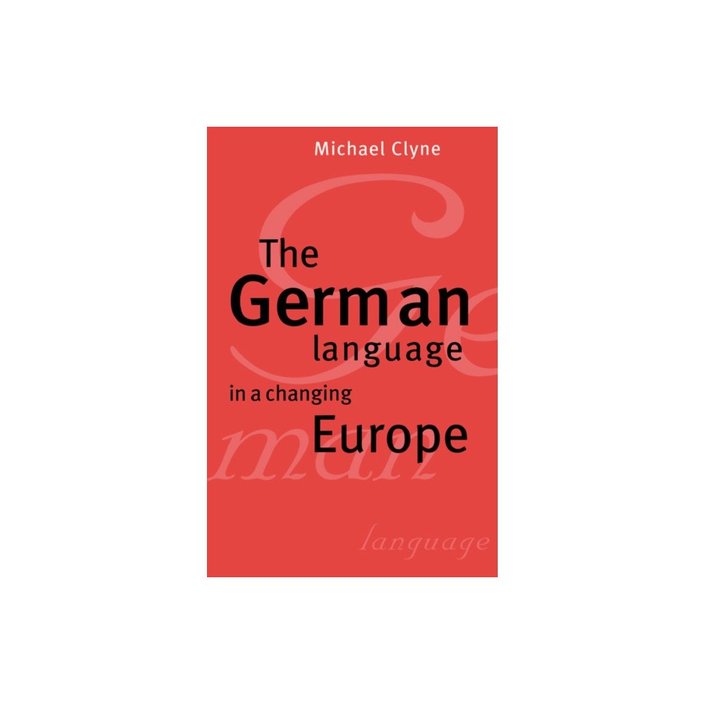 Cambridge University Press The German Language in a Changing Europe (häftad, eng)