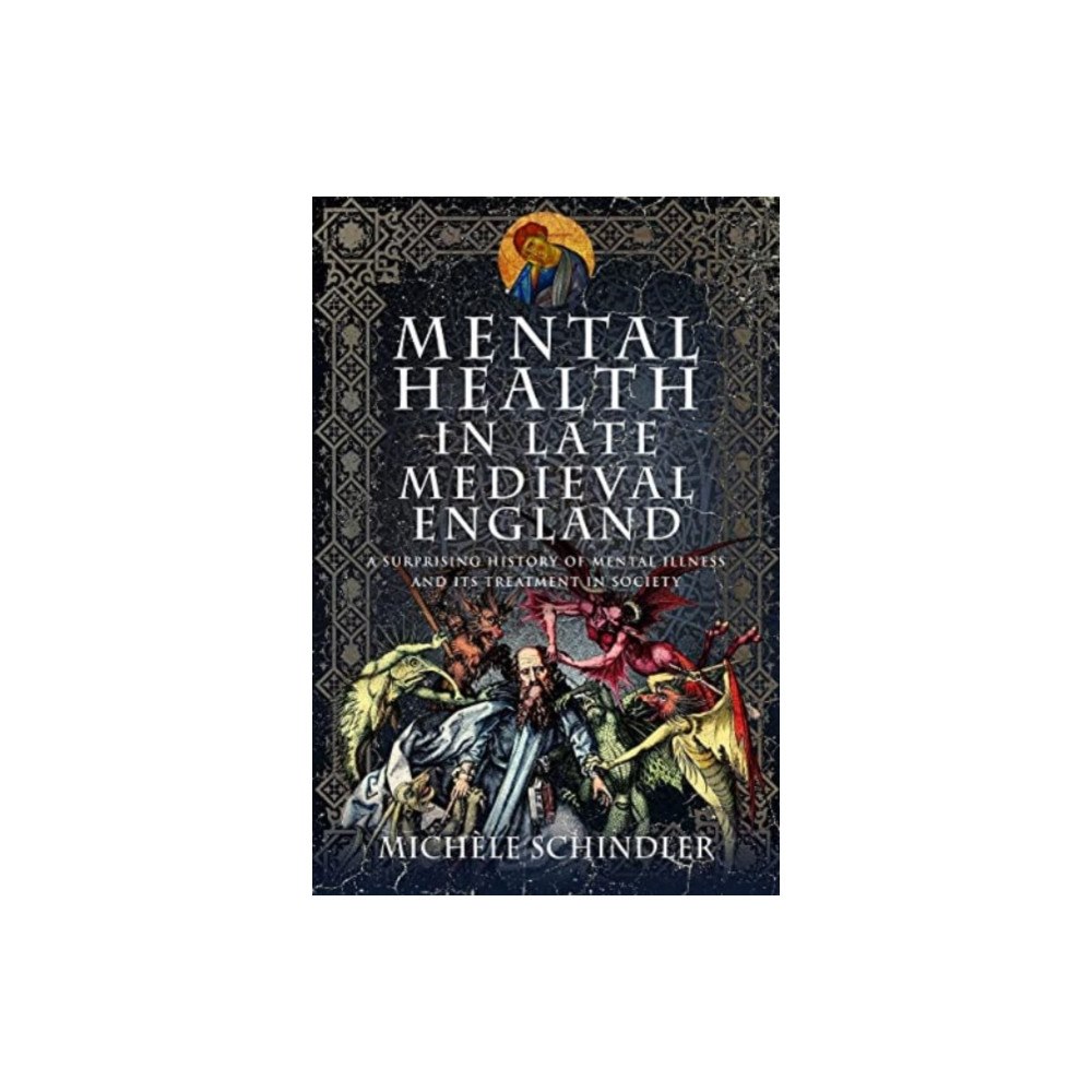 Pen & Sword Books Ltd Mental Health in Late Medieval England (inbunden, eng)