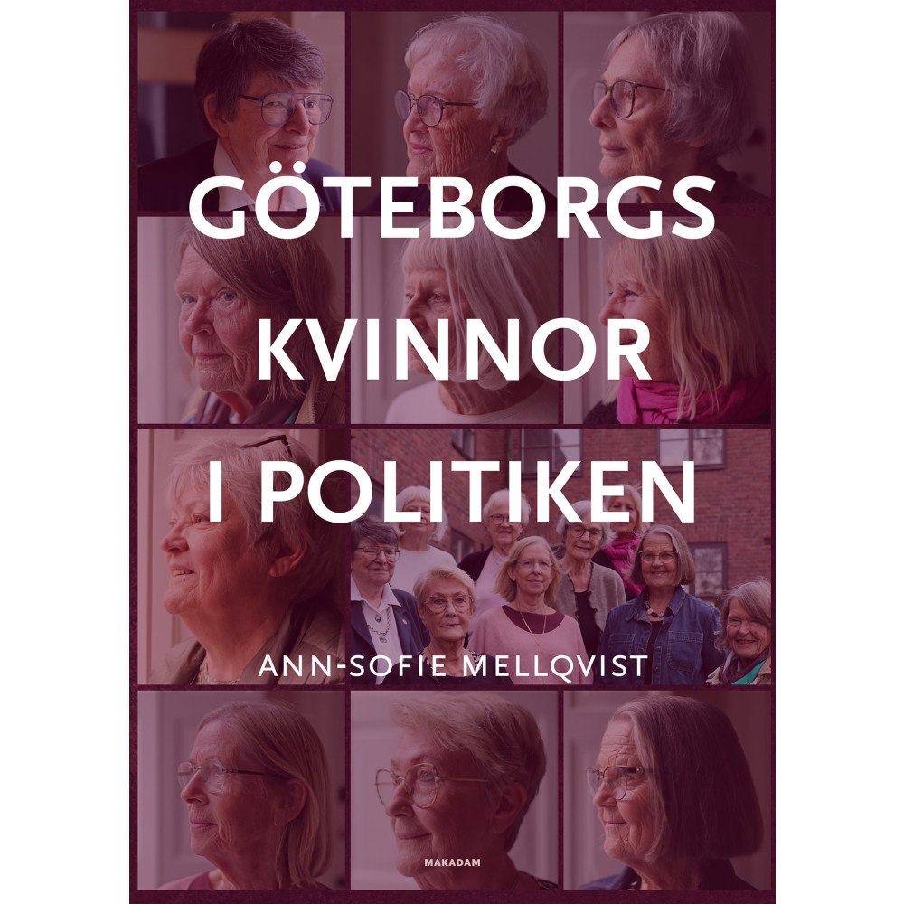 Ann-Sofie Mellqvist Göteborgs kvinnor i politiken (bok, kartonnage)