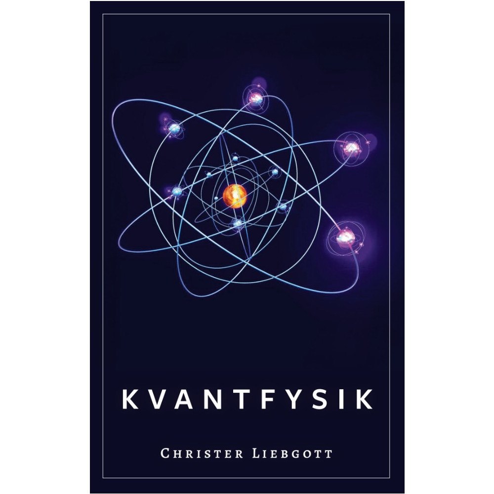 Christer Liebgott Kvantfysik (bok, storpocket)