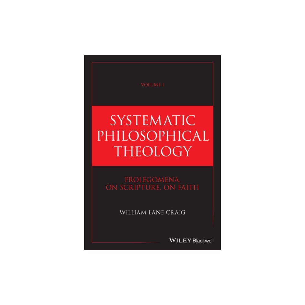John Wiley & Sons Inc Systematic Philosophical Theology, Volume 1 (inbunden, eng)
