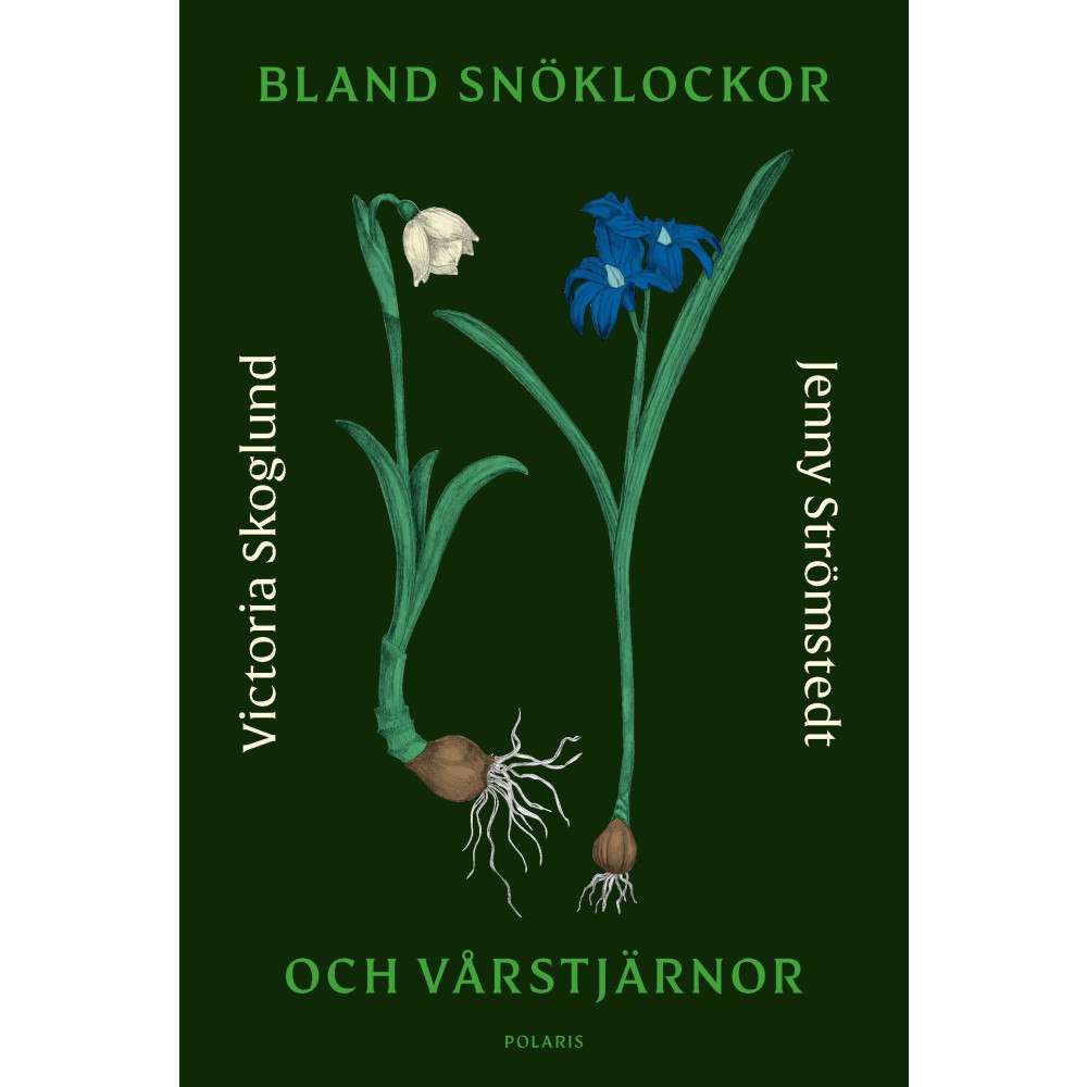 Jenny Strömstedt Bland snöklockor och vårstjärnor (inbunden)