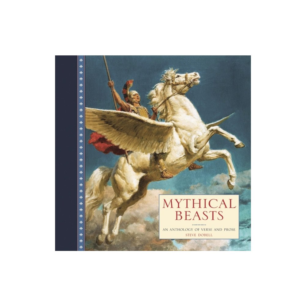 Anness publishing Mythical Beasts (inbunden, eng)