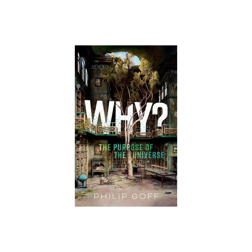 Oxford University Press Why? The Purpose of the Universe (häftad, eng)