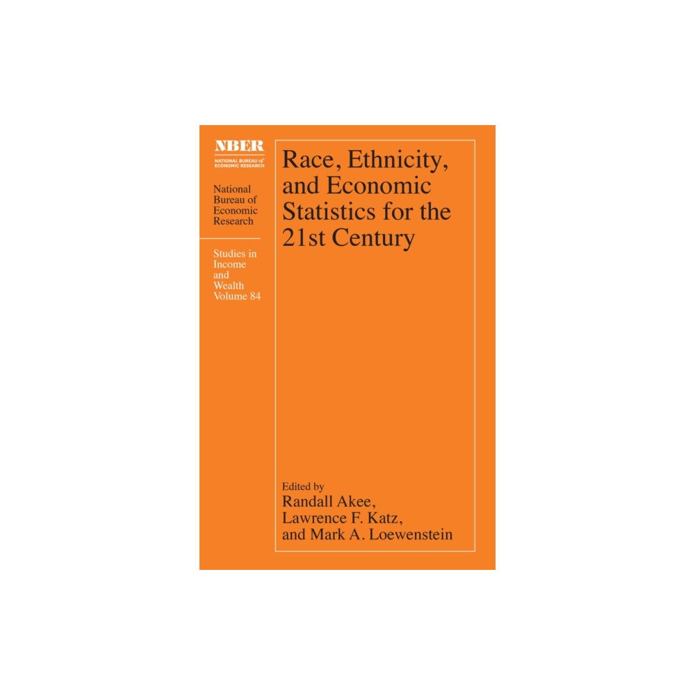 The university of chicago press Race, Ethnicity, and Economic Statistics for the 21st Century (inbunden, eng)