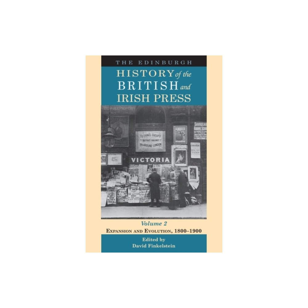 Edinburgh university press The Edinburgh History of the British and Irish Press, Volume 2 (häftad, eng)