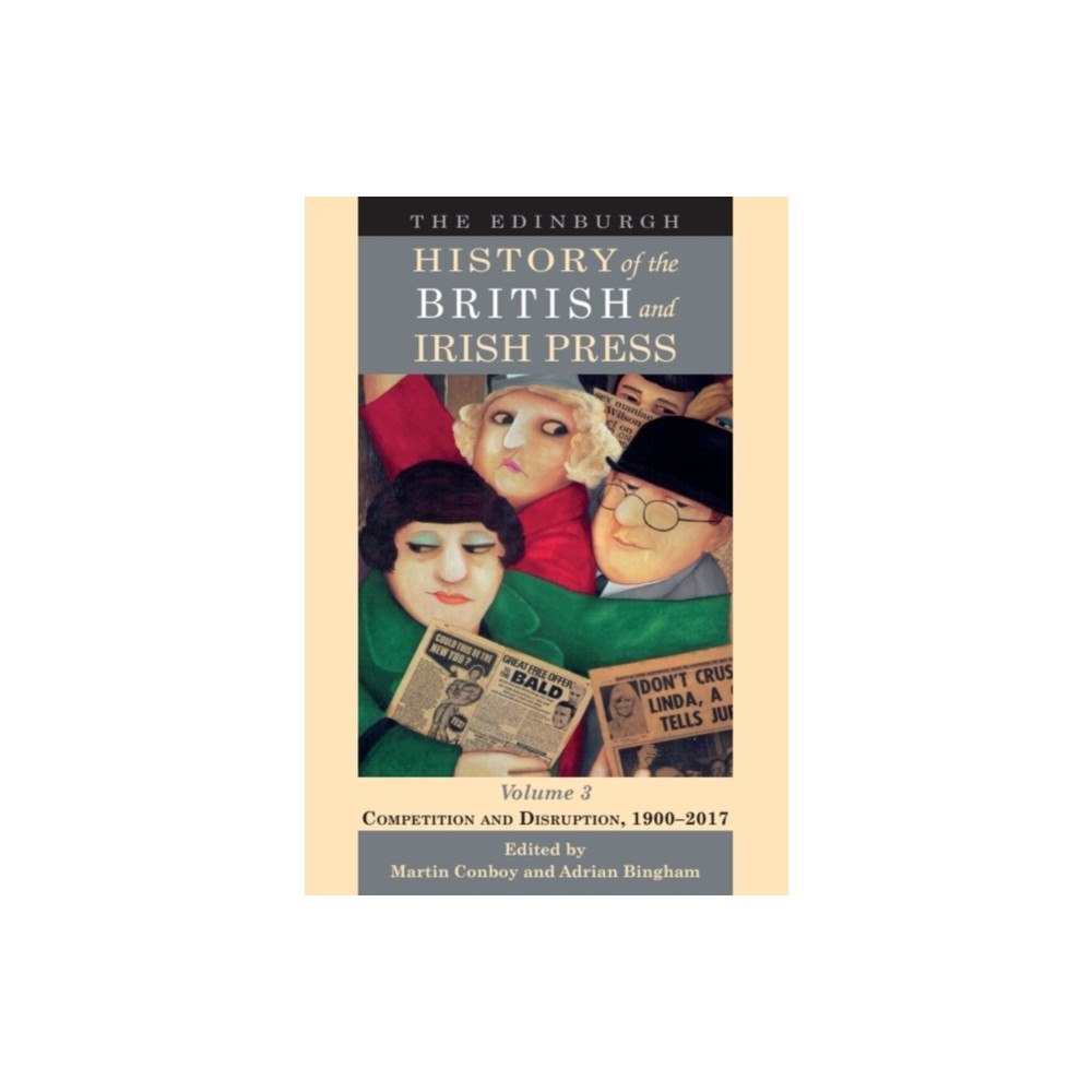 Edinburgh university press The Edinburgh History of the British and Irish Press, Volume 3 (häftad, eng)