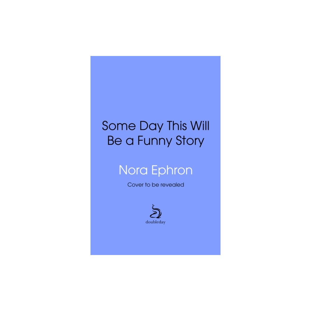 Transworld publishers ltd Some Day This Will Be A Funny Story (inbunden, eng)