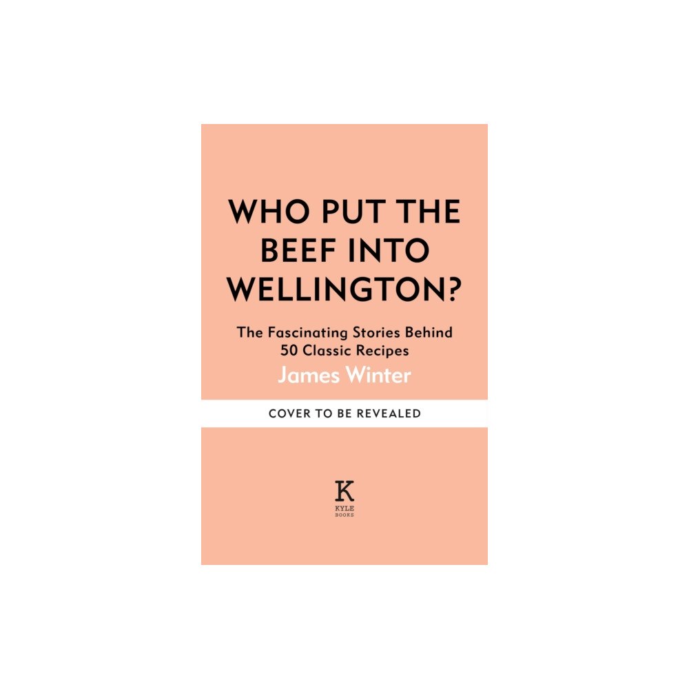 Octopus publishing group Who Put The Beef into Wellington? (inbunden, eng)