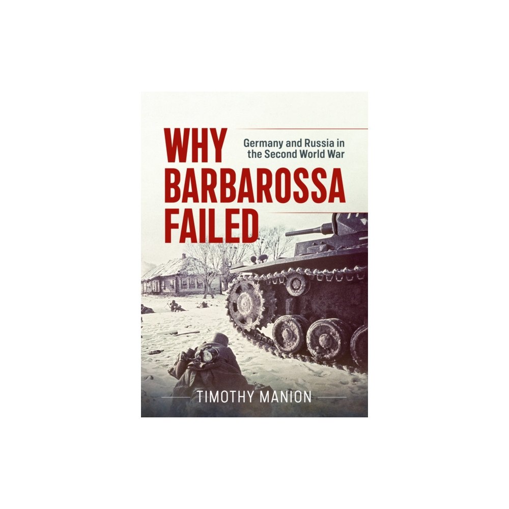Helion & Company Why Barbarossa Failed (inbunden, eng)
