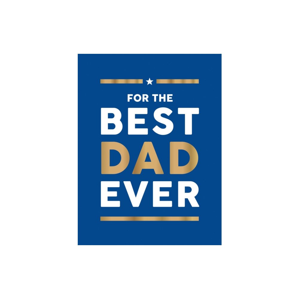 Octopus publishing group For the Best Dad Ever (inbunden, eng)