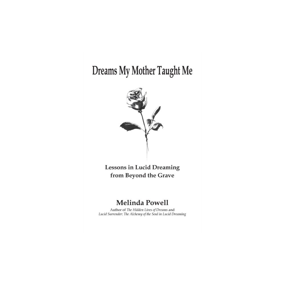 Archive Publishing Dreams My Mother Taught Me (häftad, eng)