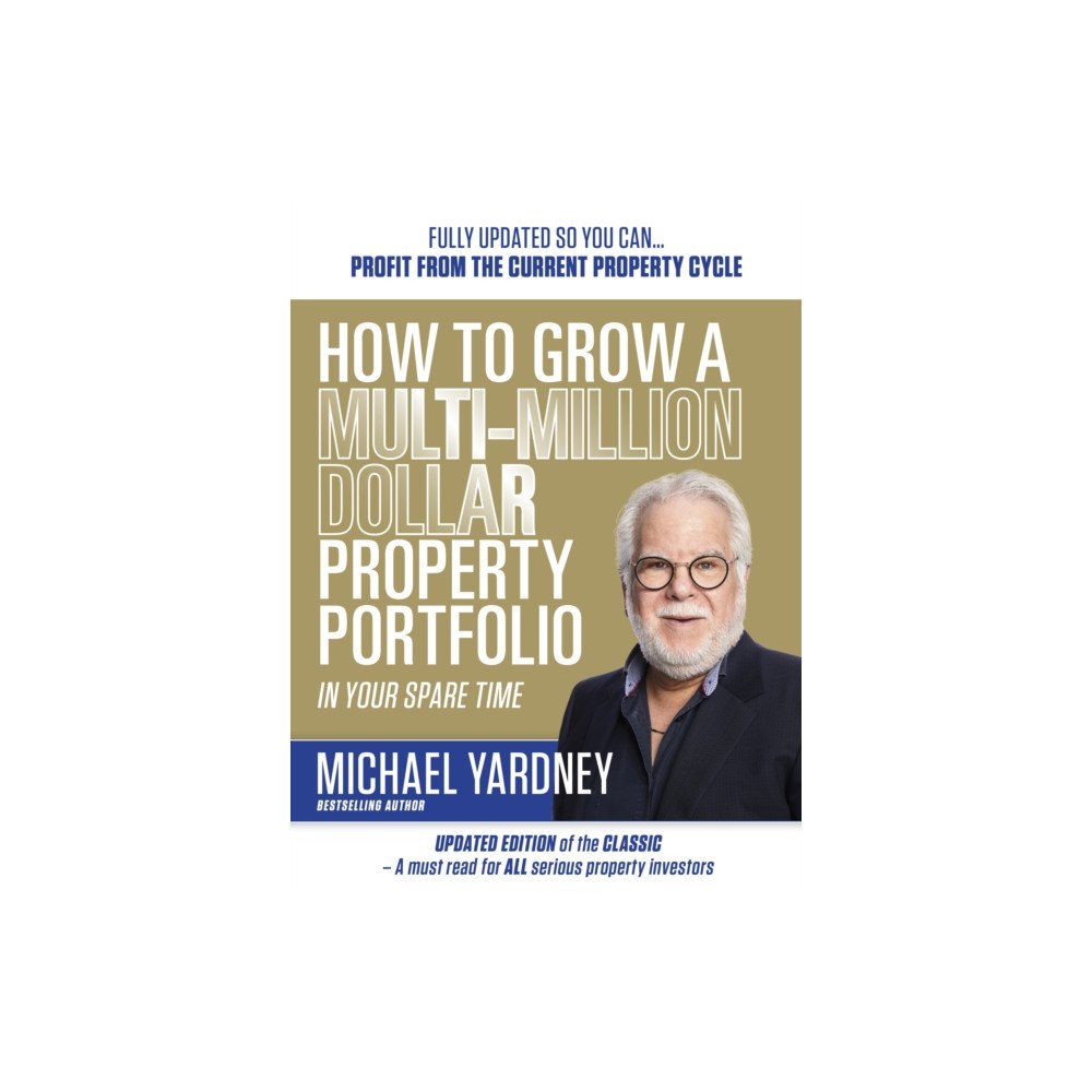 Wilkinson Publishing How To Grow A Multi-Million Dollar Property Portfolio In Your Spare Time (häftad, eng)