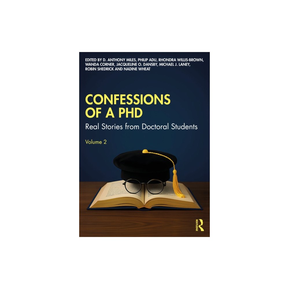 Taylor & francis ltd Confessions of a PhD (häftad, eng)