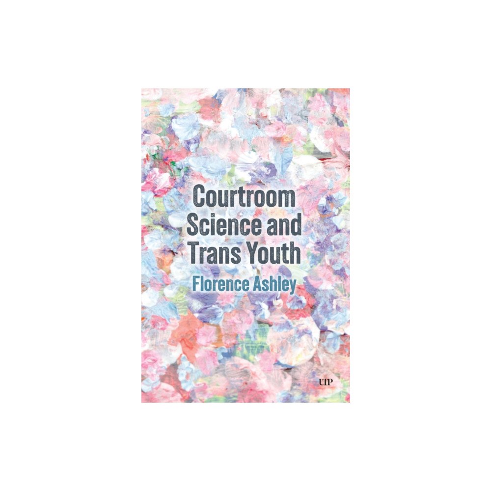 University of Toronto Press Courtroom Science and Trans Youth (häftad, eng)