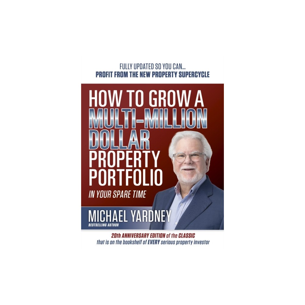 Wilkinson Publishing How To Grow a Multi-Million Dollar Property Portfolio (häftad, eng)