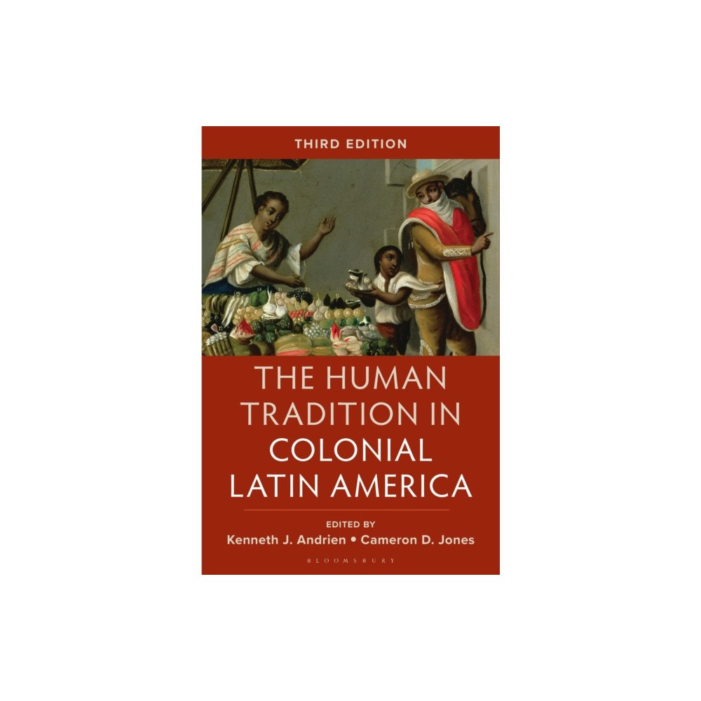 Bloomsbury Publishing PLC The Human Tradition in Colonial Latin America (häftad, eng)