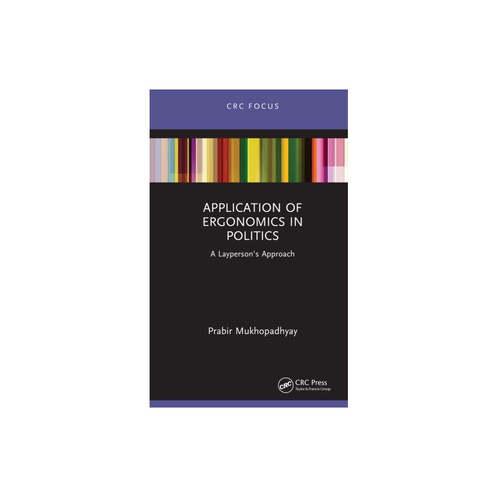 Taylor & francis ltd Application of Ergonomics in Politics (inbunden, eng)
