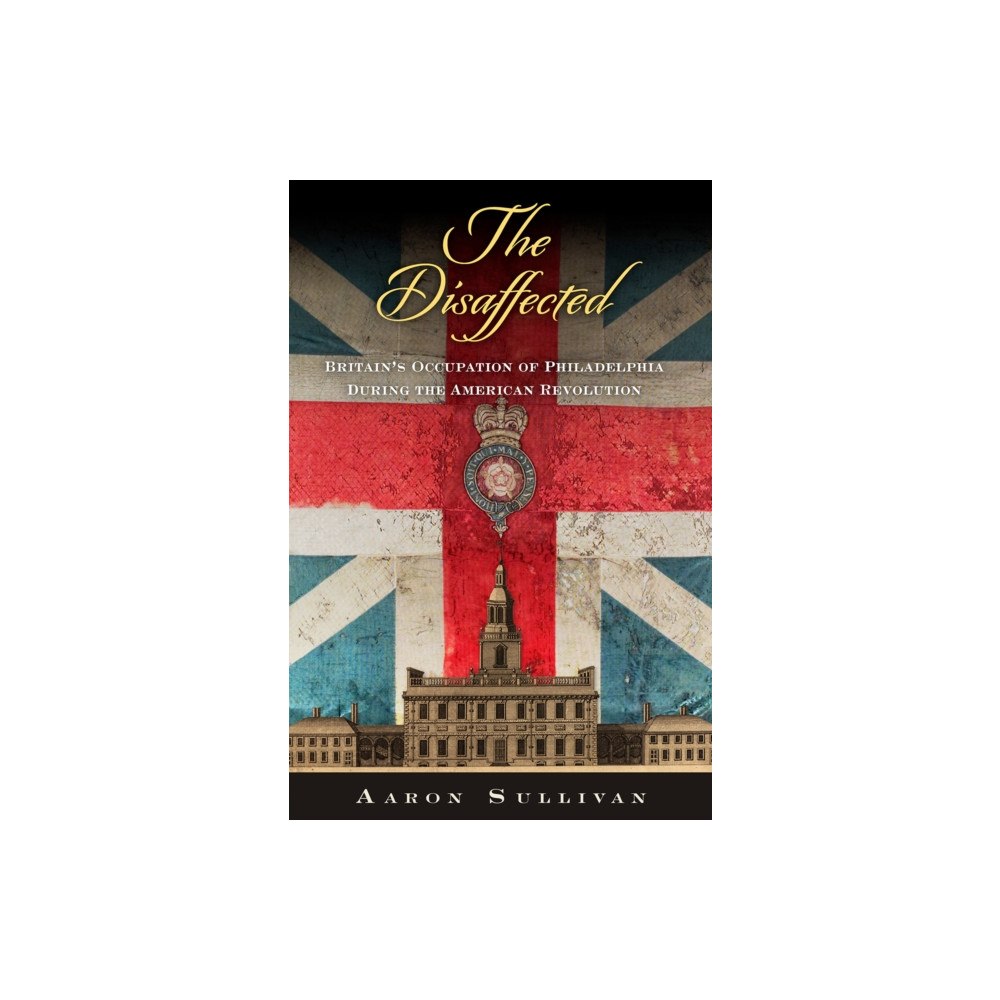 University of Pennsylvania Press The Disaffected (häftad, eng)