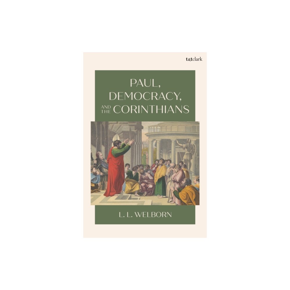 Bloomsbury Publishing PLC Paul, Democracy, and the Corinthians (häftad, eng)