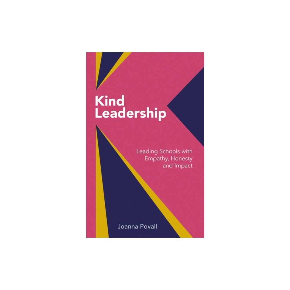 Crown House Publishing Kind Leadership (häftad, eng)