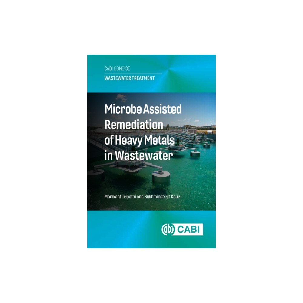 CABI Publishing Microbe-assisted Remediation of Heavy Metals in Wastewater (häftad, eng)