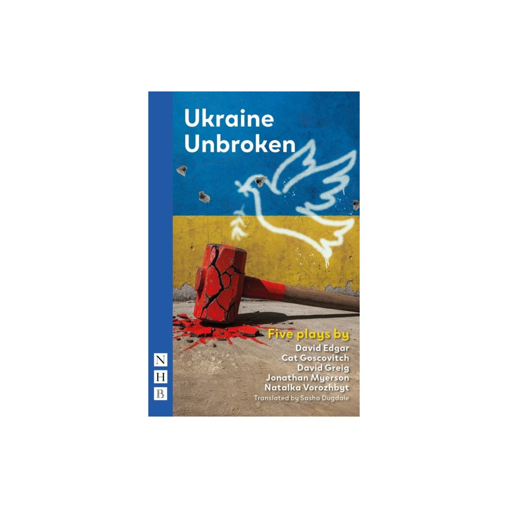 Nick Hern Books Ukraine Unbroken (häftad, eng)
