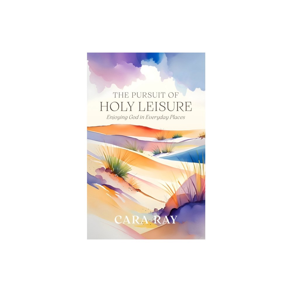 Christian Focus Publications Ltd The Pursuit of Holy Leisure (häftad, eng)