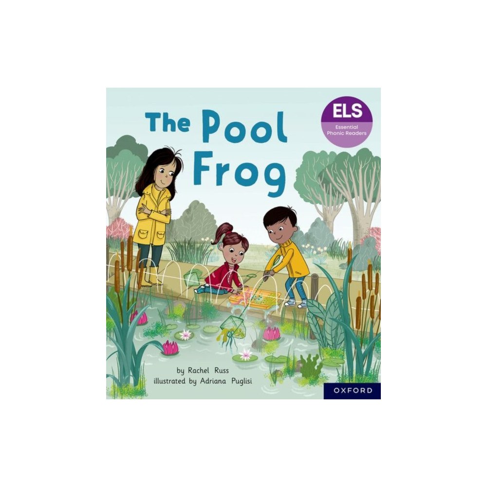 Oxford University Press Essential Letters and Sounds: Essential Phonic Readers: Oxford Reading Level 3: The Pool Frog (häftad, eng)