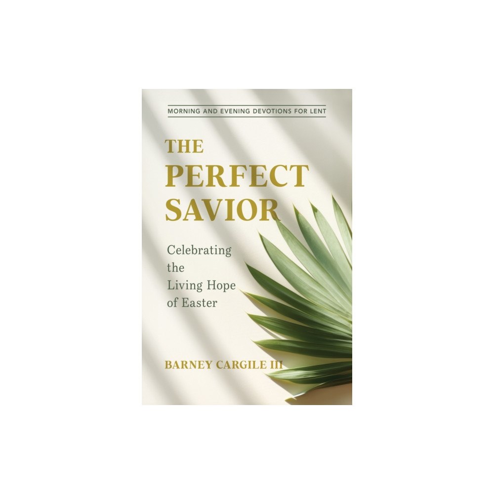 Discovery House Publishers,U.S. The Perfect Savior (häftad, eng)