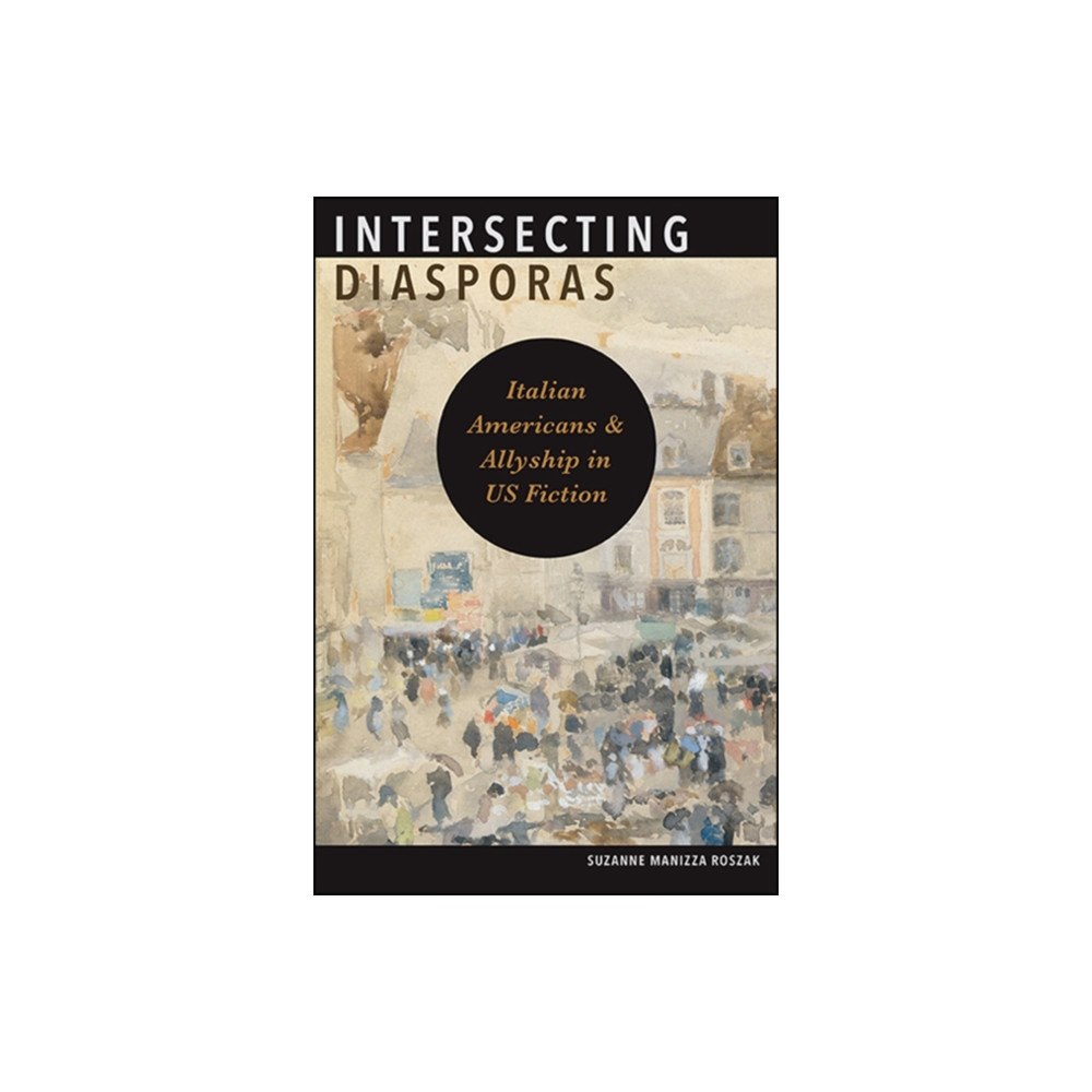 State University of New York Press Intersecting Diasporas (inbunden, eng)