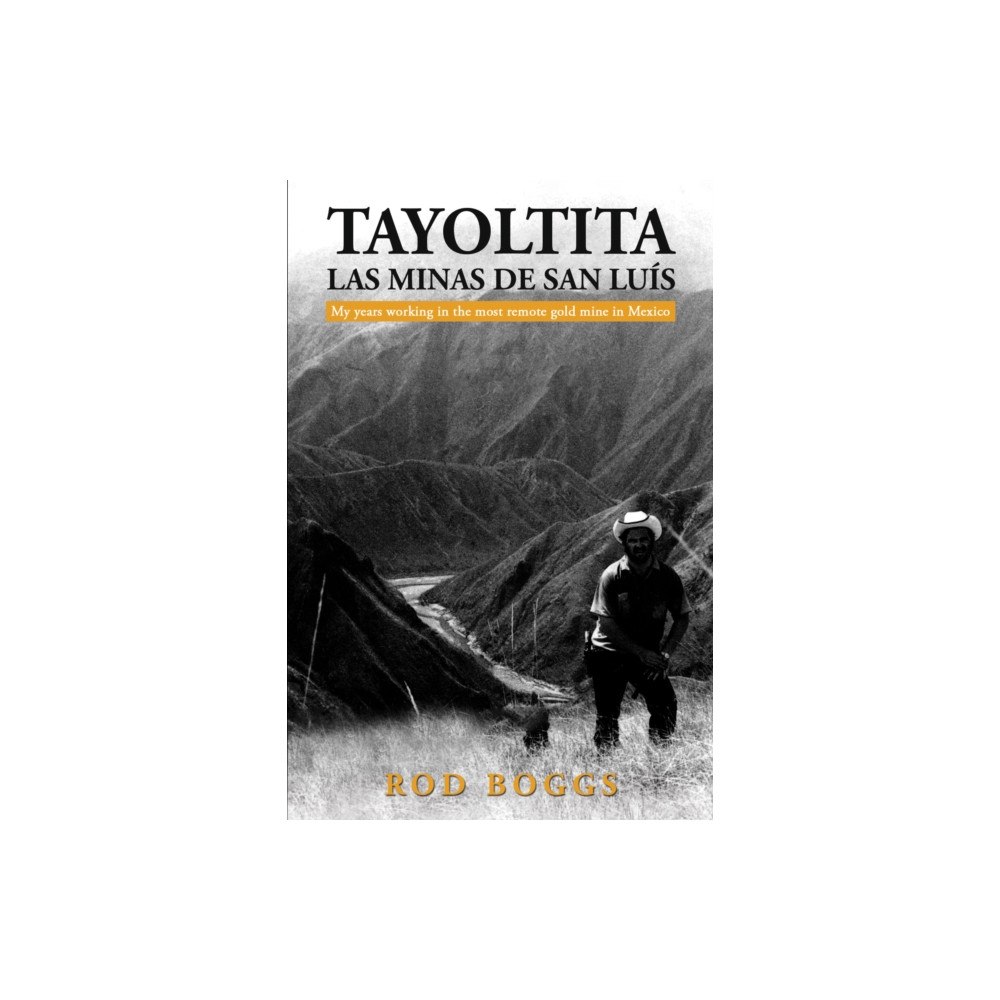 Austin Macauley Publishers LLC Tayoltita, las Minas de San Luis (inbunden, eng)