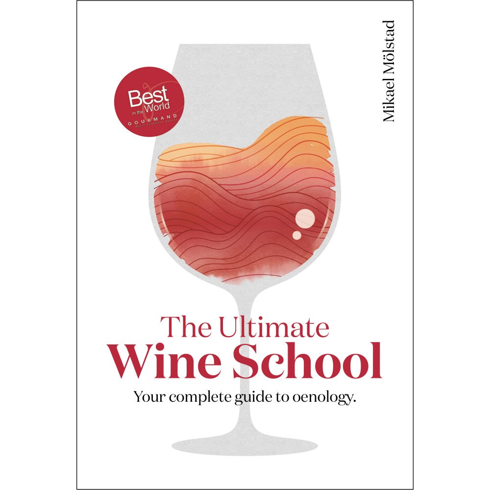 Mikael Mölstad The ultimate wine school : your complete guide to oenology (inbunden, eng)