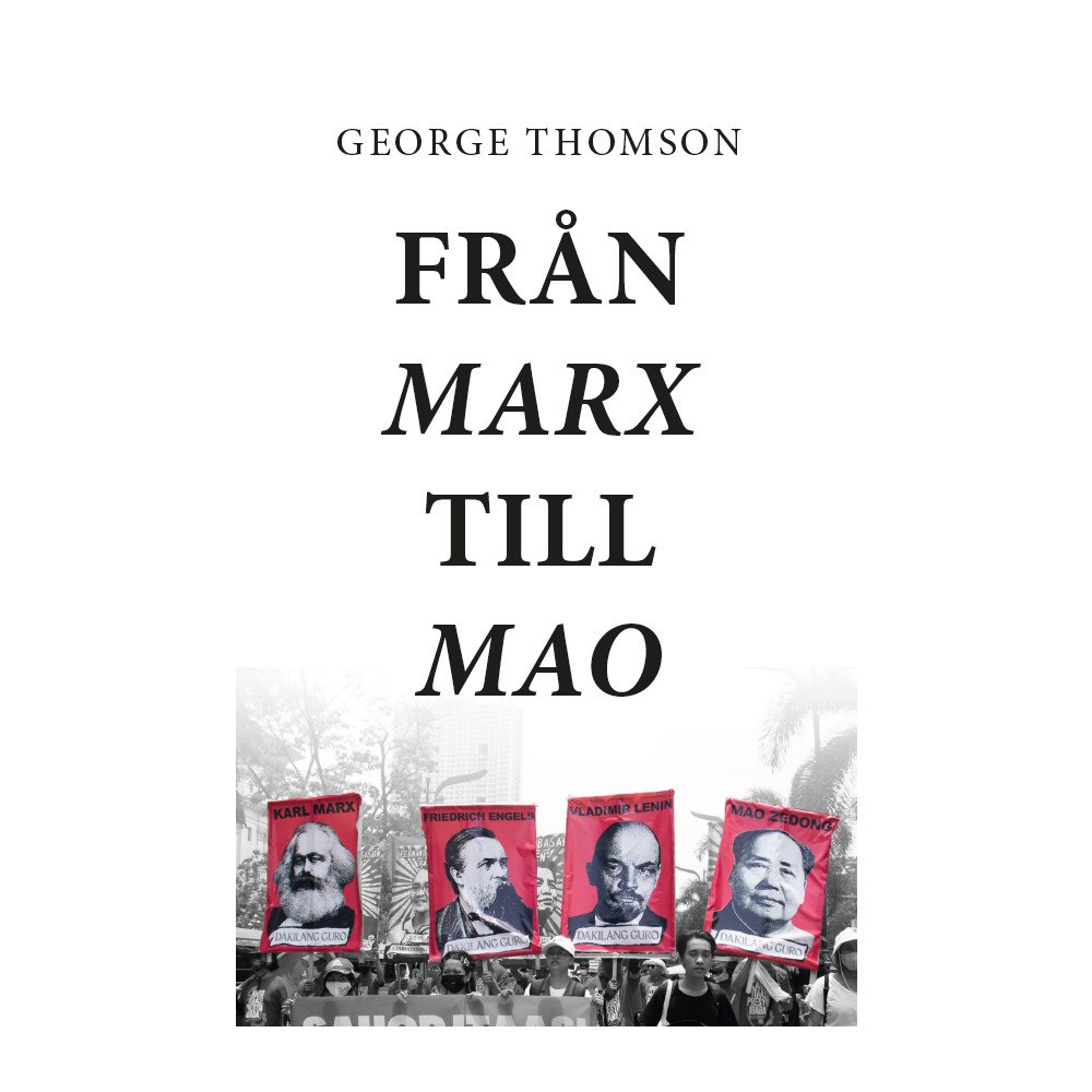 George Thomson Från Marx till Mao: En studie i revolutionär dialektik (häftad)
