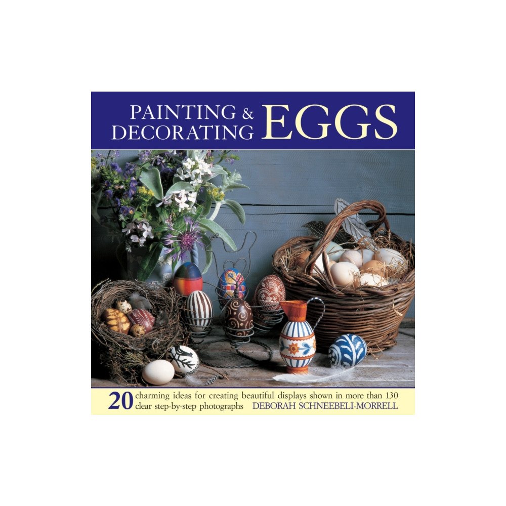 Anness publishing Painting & Decorating Eggs (inbunden, eng)