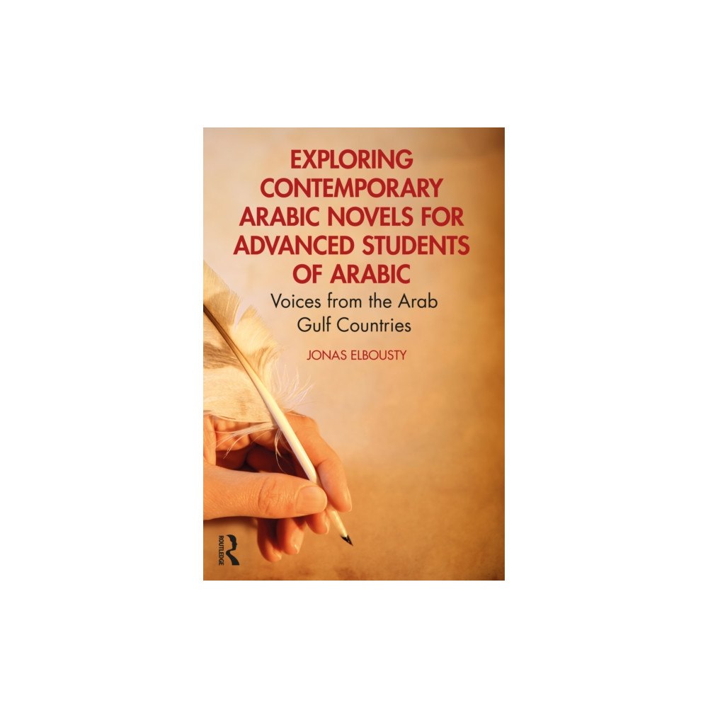 Taylor & francis ltd Exploring Contemporary Arabic Novels for Advanced Students of Arabic (häftad, ara)