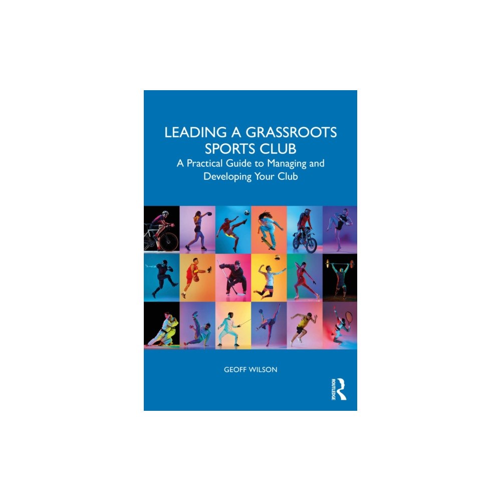 Taylor & francis ltd Leading a Grassroots Sports Club (häftad, eng)